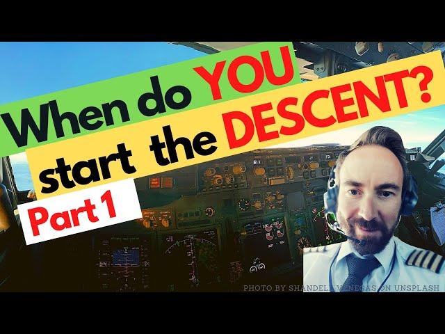 Top Of Descend: When Do You Start Your Descent? - [Calculations and Tips from an Airline Captain]