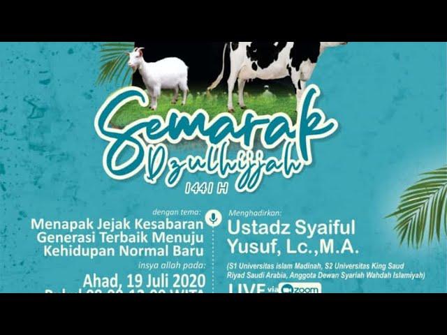 Semarak Djulhijjah 1441 H - Ust. Syaiful Yusuf, Lc., MA