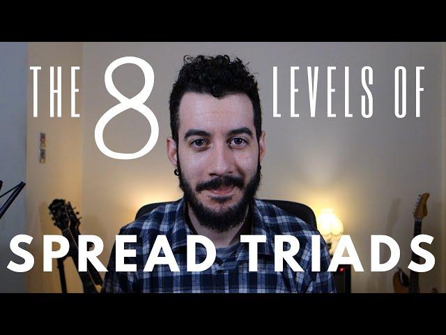 The 8 Levels of Spread Triads - Improve Your Chord Progressions