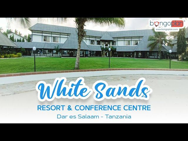 WHITESANDS RESORT TOUR (Dar es Salaam, Tanzania) = BONGO PLAN