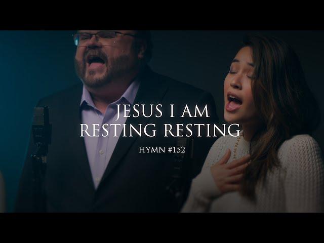 Jesus I Am Resting Resting (Hymn 152)