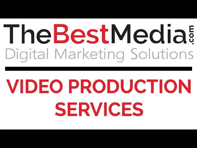 The Best Media: Digital Video Production and Marketing Services