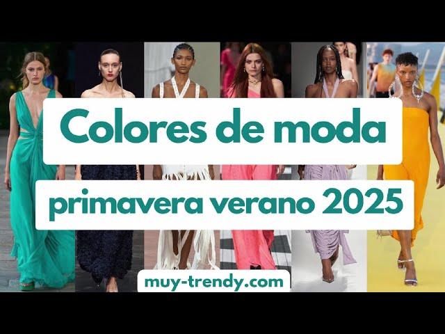 Colores de Moda primavera verano 2025 - Tendencias