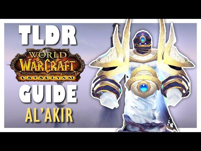 TLDR AL'AKIR Normal + Heroic Guide - Throne of the Four Winds | Cataclysm Classic