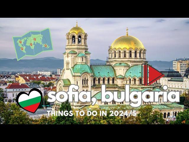 Top things to do in Sofia, Bulgaria in 2024/5