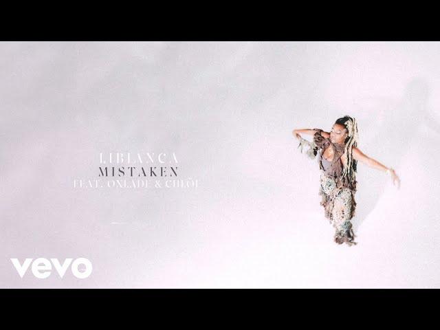 Libianca, Oxlade, Chlöe - Mistaken (Official Lyric Video)