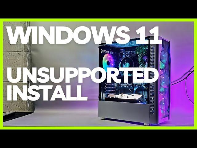 NO BS - Install Windows 11 on any UNSUPPORTED PC