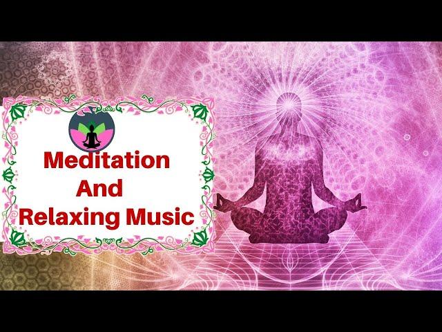 Relaxing meditation Music || Stress Relief meditation music ||   || Aura - Knowledge and Energy