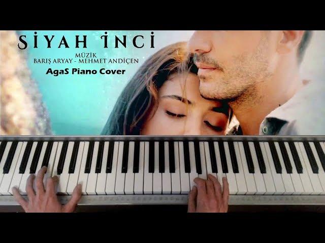 Siyah İnci - Jenerik Müziği (Piano Cover by AgaS)