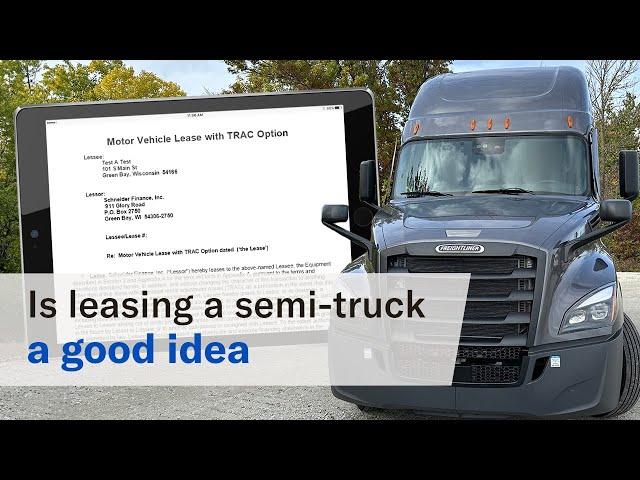 Is leasing a semi-truck a good idea? 6 benefits to consider