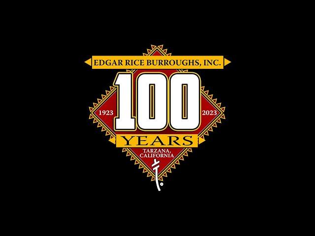 Edgar Rice Burroughs, Inc., Celebrates 100 Years!