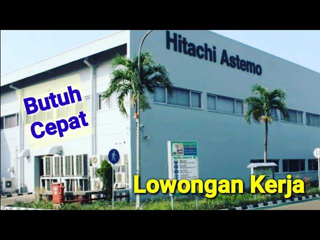 Pt. Hitachi Astemo ll Lowongan Kerja Hari Ini