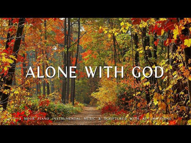 Alone with God : Instrumental Worship & Prayer Music With Scriptures & Autumn Scene CHRISTIAN piano