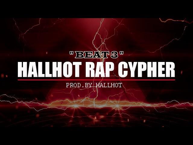 HALLHOT RAP CYPHER : BEAT # 3