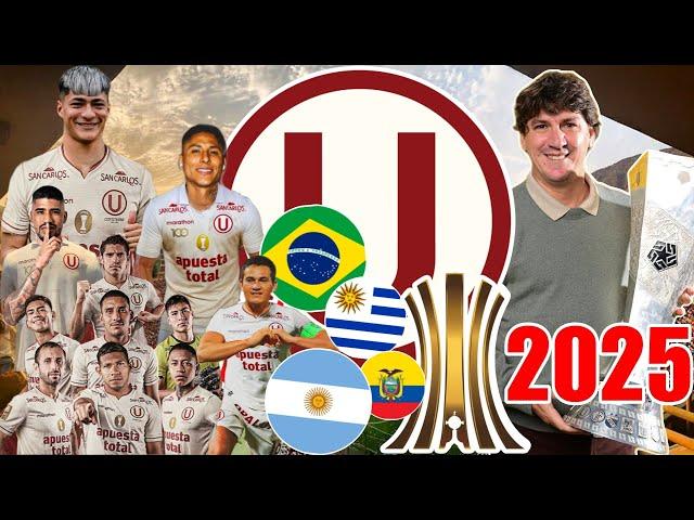 RUMBO al TRICAMPEONATO! El EQUIPAZO de UNIVERSITARIO de DEPORTES en 2025 para COPA LIBERTADORES