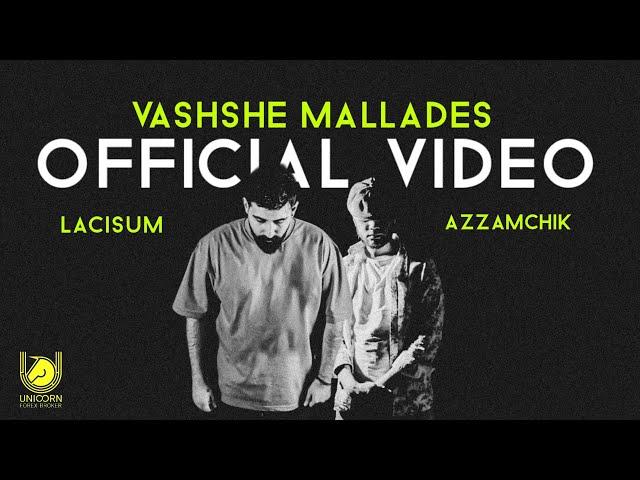 Azzamchik x Lacisum - Vashshe Mallades