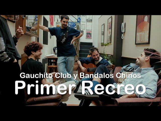 Gauchito Club & Bandalos Chinos - Primer Recreo