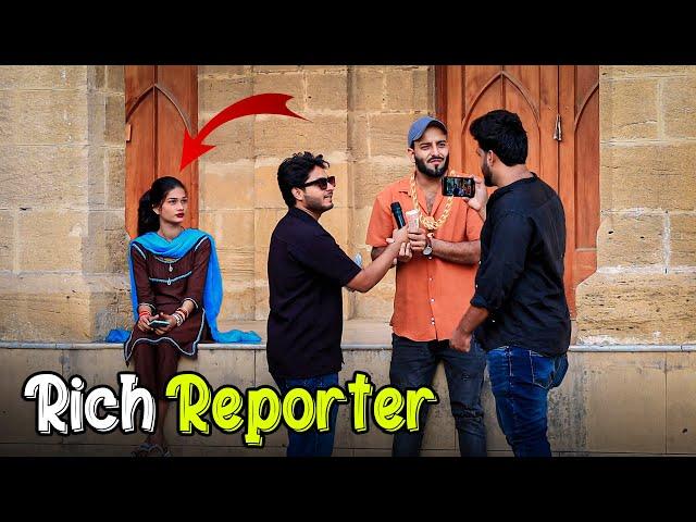 Rich Reporter Prank | Larkiyun ki Asliyat | Zaid Chulbula