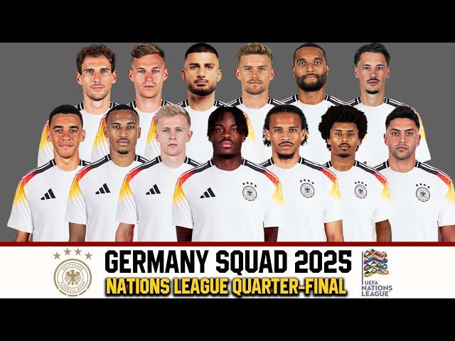 GERMANY Official Squad March 2025 | Germany Squad 2025 | Nations League Quarter-final 2025