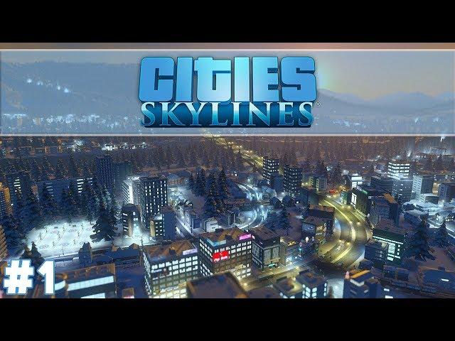 Building My Own City! - Cities Skylines #1