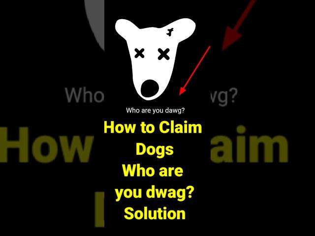 How to Claim Dogs | Telegram Meme Coin | Who are you dwag? Solution RightWay Setting #crypto #dogs