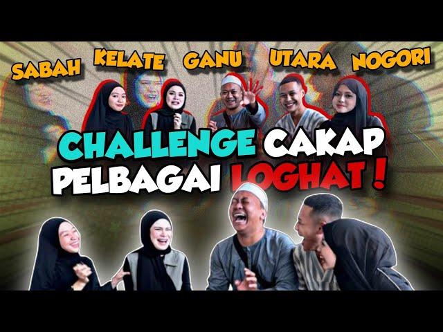 CHALLENGE LOGHAT NEGERI LAIN BERSAMA KAK BELLA , FAE & FIENIQ!!!!! FAE BUNYI KELANTAN PELIK!!!