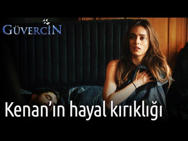 Güvercin 14. Bölüm - Kenan'ın Hayal Kırıklığı