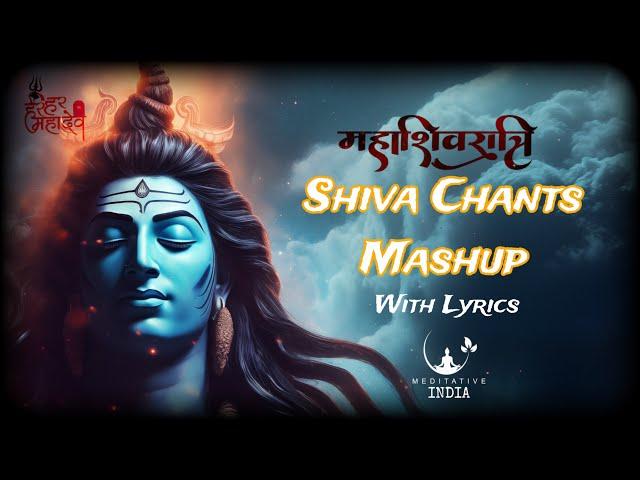 All Powerful Popular SHIVA CHANTS MASHUP for MAHASHIVRATRI | NonStop Peaceful Soothing SHIV MANTRAS