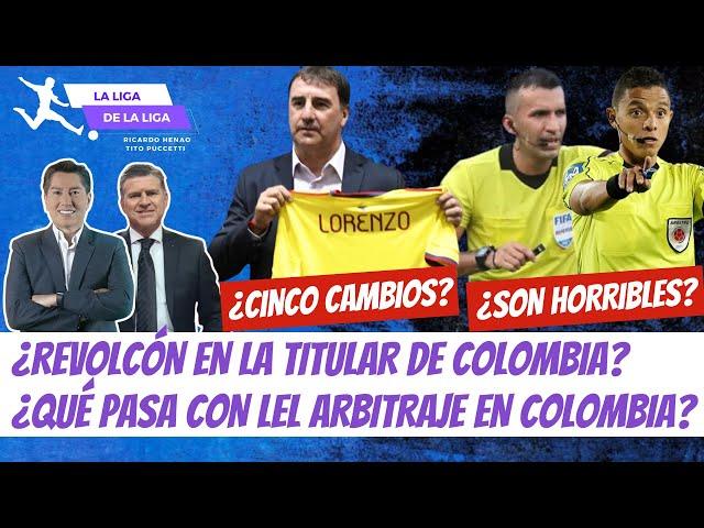 ¿Colombia Con Revolcón en la Titular vs Chile? ¿El Arbitraje en Colombia es Pésimo? #LaLigaDeLaLiga