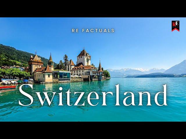 Switzerland | RE Factuals | #switzerland