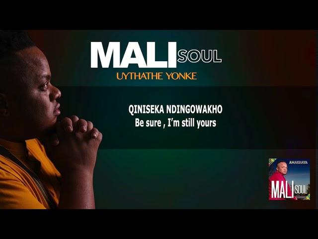 MALI SOUL - UYITHATHE YONKE (LYRIC VIDEO)