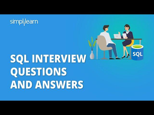 SQL Interview Questions And Answers | SQL Interview Preparation | SQL Training | Simplilearn