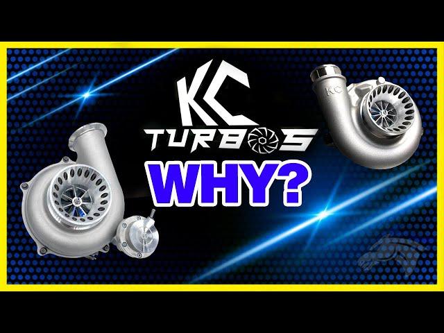 WHY KC Turbos???