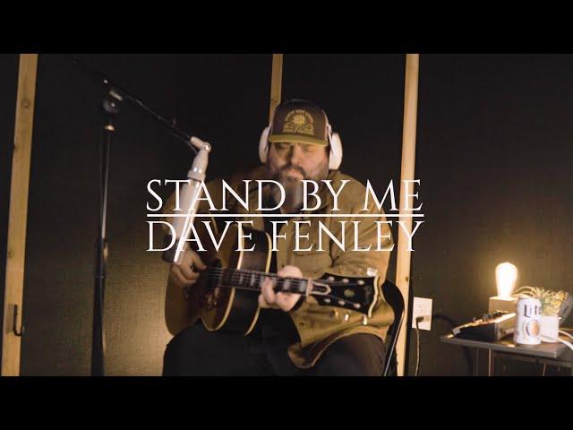 Dave Fenley - "Stand By Me" by Ben E. King (Cover)