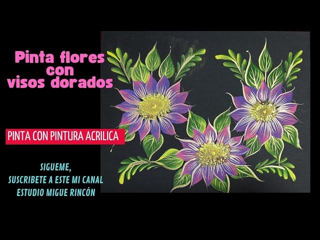 DIY PINTA FLORES FACILES y VISOS Dorados con Pintura Acrilica. #onestroke #art #1000millionlikes