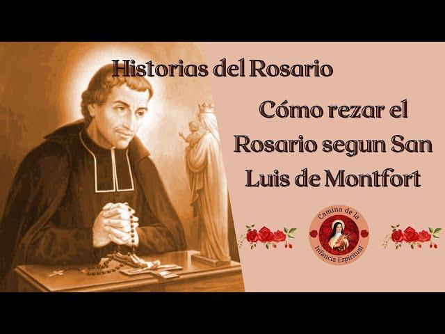 Cómo rezar el Rosario según San Luis de Montfort - Historias del Rosario