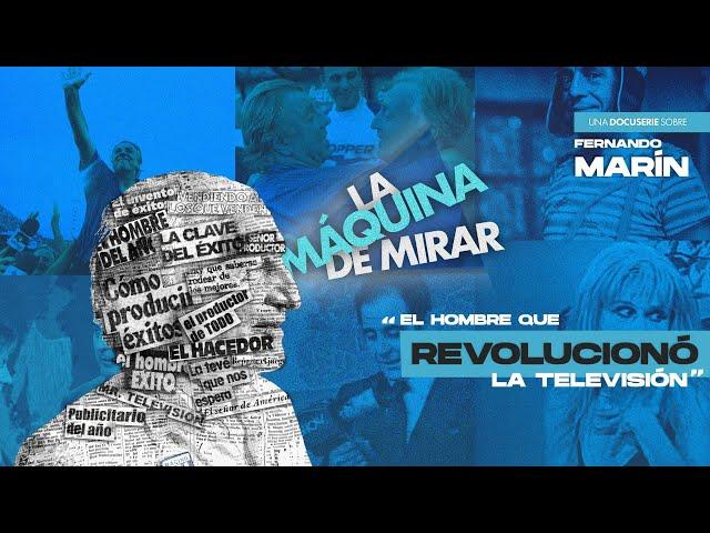 La Máquina de Mirar | La docuserie sobre la vida de Fernando Marin | Trailer