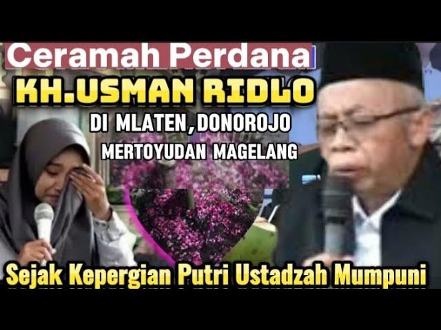 Live Ceramah Perdana KH.Usman Ridlo Sejak Kepergian Putri kandung Ustadzah Mumpuni, #khusmanridlo