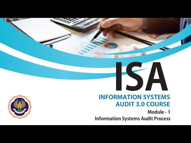 ISA 3.0 MODULE 1 PART 1 INFORMATION SYSTEM AUDIT