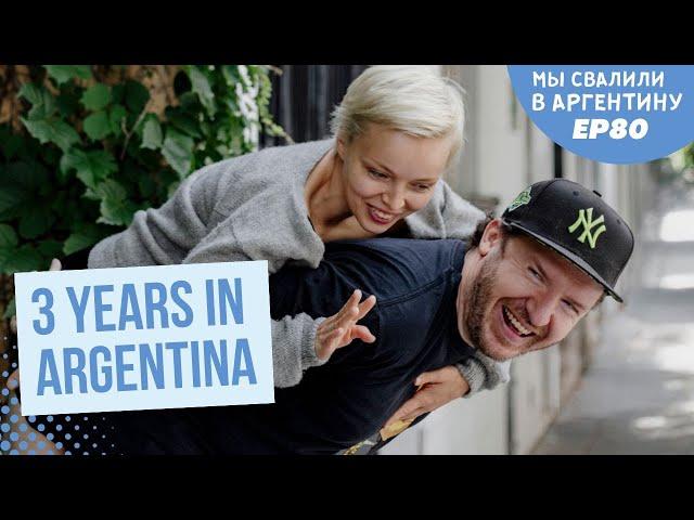 3 years in Argentina. Big vlog. With english subs