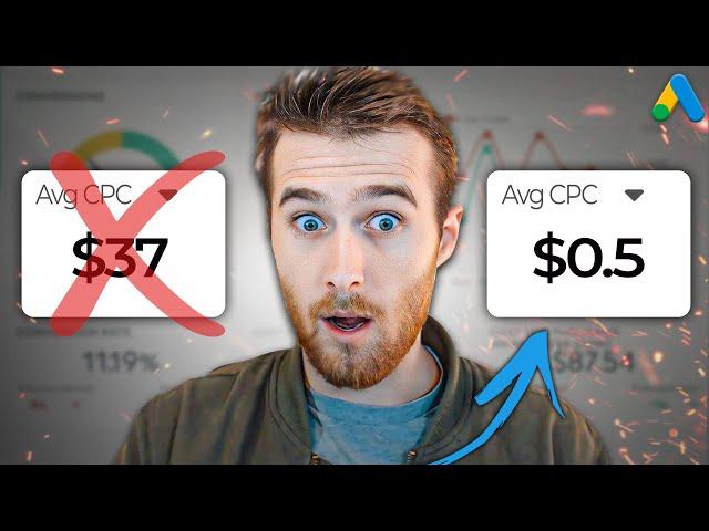 How to LOWER Your Google Ads CPC (Cost-Per-Click)