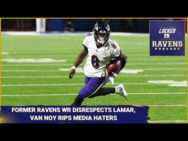 Former Baltimore Ravens WR DISRESPECTS Lamar Jackson, Kyle Van Noy RIPS media haters