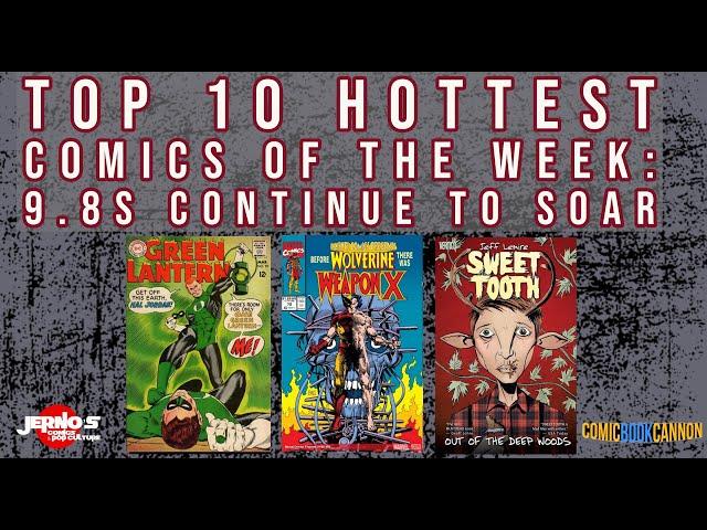 TOP 10 HOTTEST COMICS OF THE WEEK | CGC 9.8s CONTINUE TO BREAK RECORDS