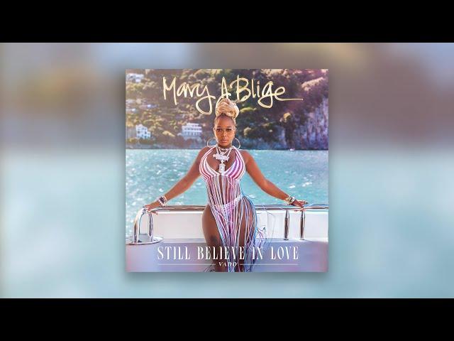 Mary J. Blige - Still Believe in Love (feat. Vado) [Official Lyric Video]