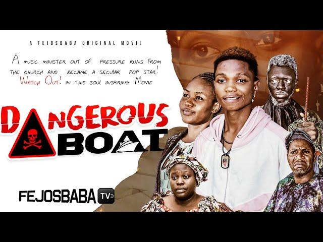 DANGEROUS BOAT || Written by Joshua Oladejo