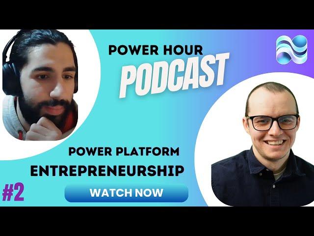How do you pursue Entrepreneurship in the Power Platform? : Power Hour Podcast #2 - Sean Astrakhan