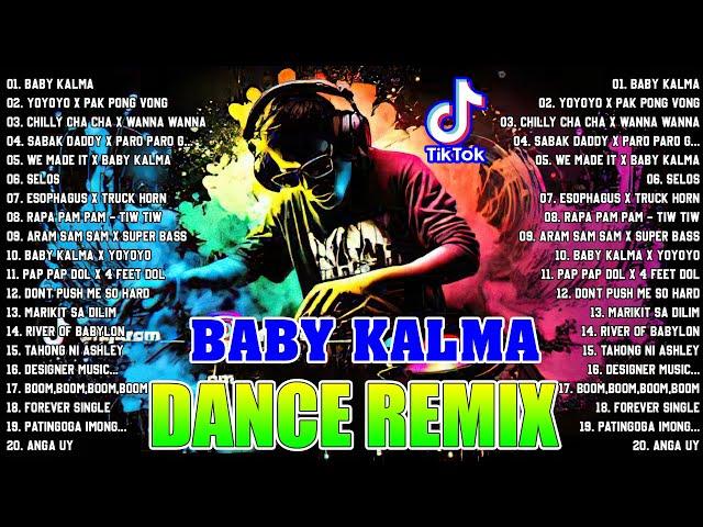  NEW "BABY KALMA" TIKTOK VIRAL TIKTOK MASHUP 2024  BUDOTS DANCE TRENDING DISCO NONSTOP REMIX 2024