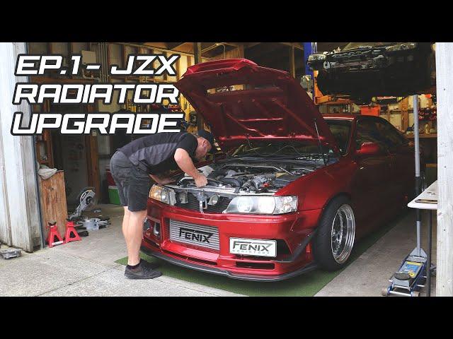 JZX100 Chaser Radiator Upgrade [Ep.1]