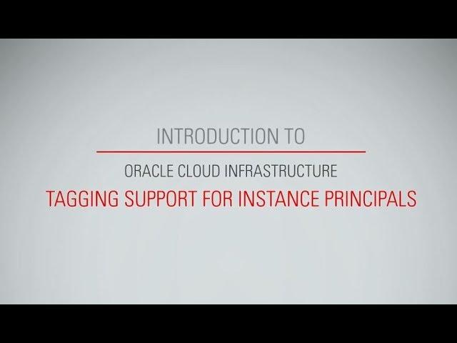 Introduction to Oracle Instance Principals Tagging