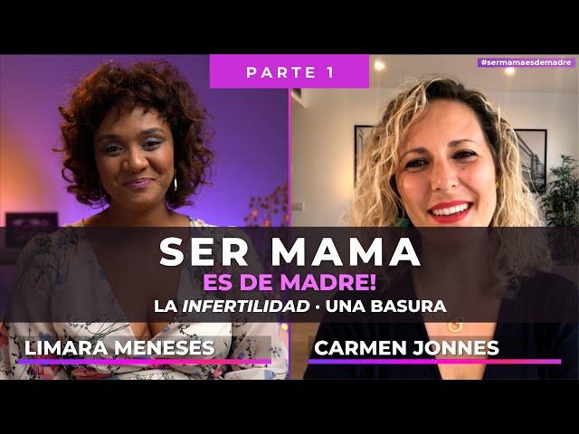 La infertilidad es una "Basura" · P1 | Carmen Jonnes y Limara Meneses | Ser mamá es De Madre